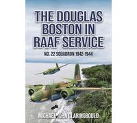 The Douglas Boston in Raaf Service (22 Squadro): No. 22 Squadron 1942-1944