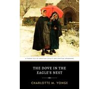 The Dove in the Eagle’s Nest: A Moving Tale of Christian Loyalty and Spiritual Awakening