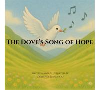 The Doves Song of Hope: A Noah’s Ark Bible Story for Kids About God’s Promises and Hope