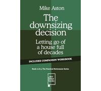 The downsizing decision: Letting go of a house full of decades