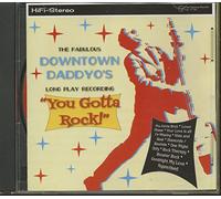 The Downtown Daddyo's - You Gotta Rock (CD)