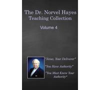 The Dr. Norvel Hayes Teaching Collection Volume 4