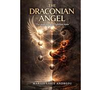 The Draconian Angel: The making of a righteous man