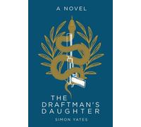 The Draftman's Daughter - Yates Simon