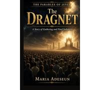 The Dragnet: A Story of Gathering and Final Judgment