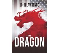The Dragon: A breakneck-paced political thriller about the U.S. debt crisis, global power, and ancient Chinese war tactics. Non-stop tension.