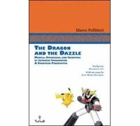 The dragon and the Dazzle. Models, stradegies, and identities of japanese imagination. A European perspective