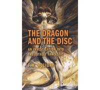 The Dragon and the Disc: An Investigation Into the Totally Fantastic