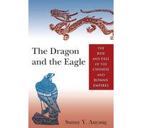 The Dragon and the Eagle - Sunny Auyang - Routledge, 2014