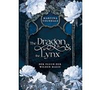 The Dragon and the Lynx: Der Fluch der Wilden Magie