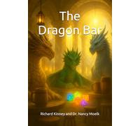 The Dragon Bar: A Book of Modern-Day Encounters with Angels, Dragons, and Supernatural Creatures