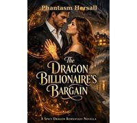 The Dragon Billionaire's Bargain: A Spicy Dragon Fantasy Novella
