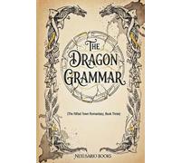 THE DRAGON GRAMMAR: The Rifted Town Romantasy, Book Four