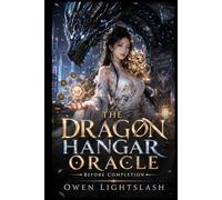 The Dragon Hangar Oracle: A Cozy Sci-Fantasy Dragon Academy Romantasy