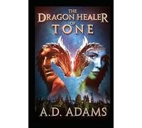 The Dragon Healer of Tone: World of Tone: Book 1