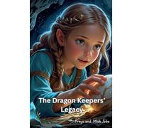 The Dragon Keepers' Legacy