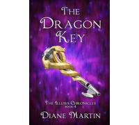 The Dragon Key: A Middle-Grade Fantasy Adventure