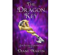 The Dragon Key: A Middle-Grade Fantasy Adventure