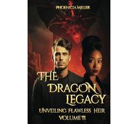 The Dragon Legacy: Unveiling Flawless Heir