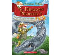 The Dragon Prophecy: The Fourth Adventure in the Kingdom of Fantasy: The Fourth Journey in the Kingdom of Fantasy: Volume 4