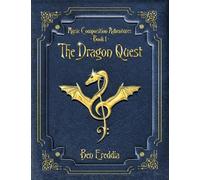 The Dragon Quest: A Music Composition Adventure: 1