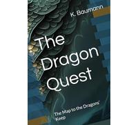 The Dragon Quest: The Map to the Dragons’ Keep