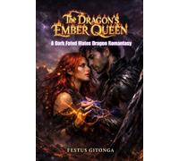 THE DRAGON’S EMBER QUEEN: A Dark Fated Mates Dragon Romantasy
