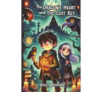 The Dragon’s Heart and The Lost Key
