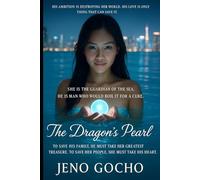 THE DRAGON’S PEARL: She is the guardian of the sea. He is the man who would boil it for a cure.