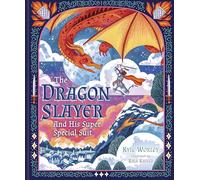 The Dragon Slayer and His Super Special Suit