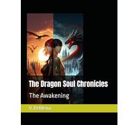 The Dragon Soul Chronicles: The Awakening