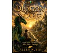 The Dragon That Cares: Book One: The First Bridge
