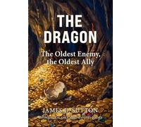 The Dragon: The Oldest Enemy, the Oldest Ally: 3