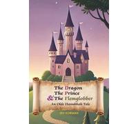 The Dragon, the Prince, and the Flemglobber: An Olde Hanukkah Tale