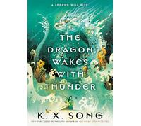 The Dragon Wakes With Thunder