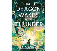 The Dragon Wakes With Thunder: the fast-paced, romantic and dark sequel