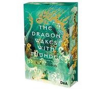 Libri Song K. X. - The Dragon Wakes With Thunder. Un Patto Tra Fulmini E Tempest