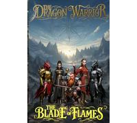 The Dragon Warrior: The Blade of Flames