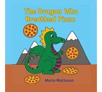 The Dragon Who Breathed Pizza
