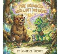 The Dragon Who Lost His Roar: A Silly Story About Being Yourself