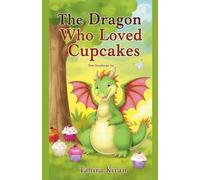 The Dragon Who Loved Cupcakes