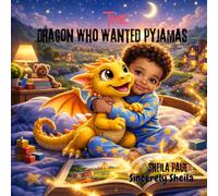 The Dragon Who Wanted Pyjamas