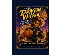 The Dragon Within: Dragon Kid: A Light You Carry