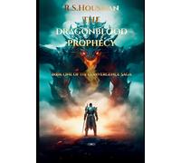 The Dragonblood Prophecy: Book One of the Convergence Saga