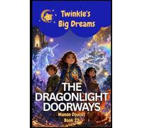 THE DRAGONLIGHT DOORWAYS: Seven Quests of Courage and Wonder