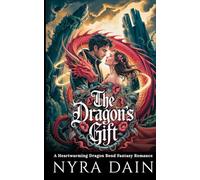 The Dragon's Gift: A Heartwarming Dragon Bond Fantasy Romance