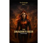 The Dragon's Heir: The Birthright Book One