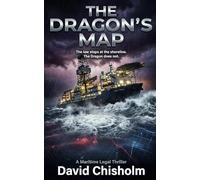 The Dragon's Map: A Maritime Legal Thriller: 4