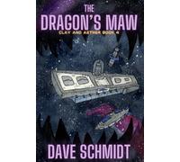 The Dragon's Maw: Clay and Aether book 4