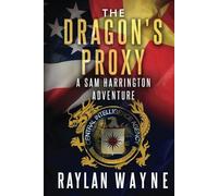 The Dragon's Proxy: A Five Star Thriller